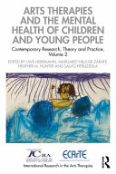Arts Therapies And The Mental Health Of Children And Young People Contemporary Research Theory And Practice Volume 2 Uwe Herrmann Art Therapist