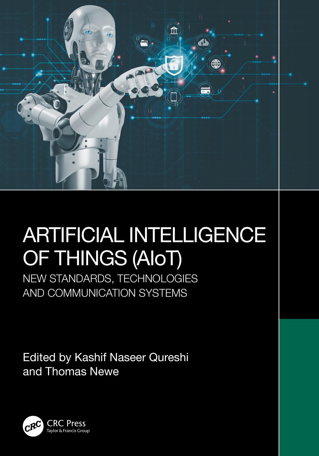 Artificial Intelligence Of Things Aiot New Standards Technologies And Communication Systems Kashif Naseer Qureshi