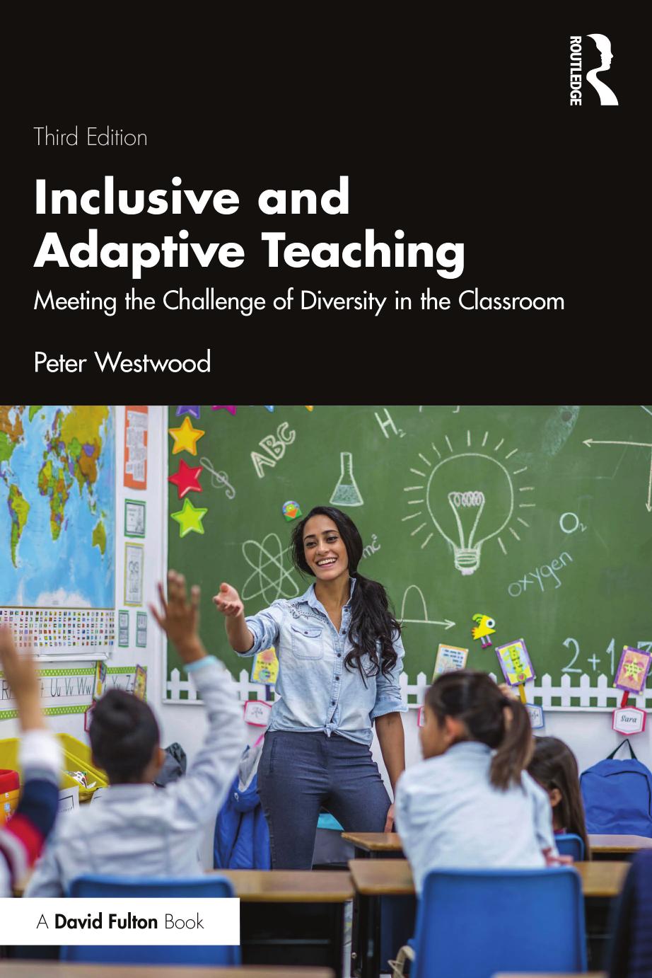 Inclusive And Adaptive Teaching Meeting The Challenge Of Diversity In The Classroom Third Edition 3rd Peter Westwood