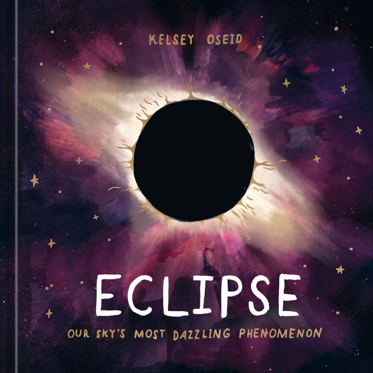 Eclipse Our Skys Most Dazzling Phenomenon Kelsey Oseid
