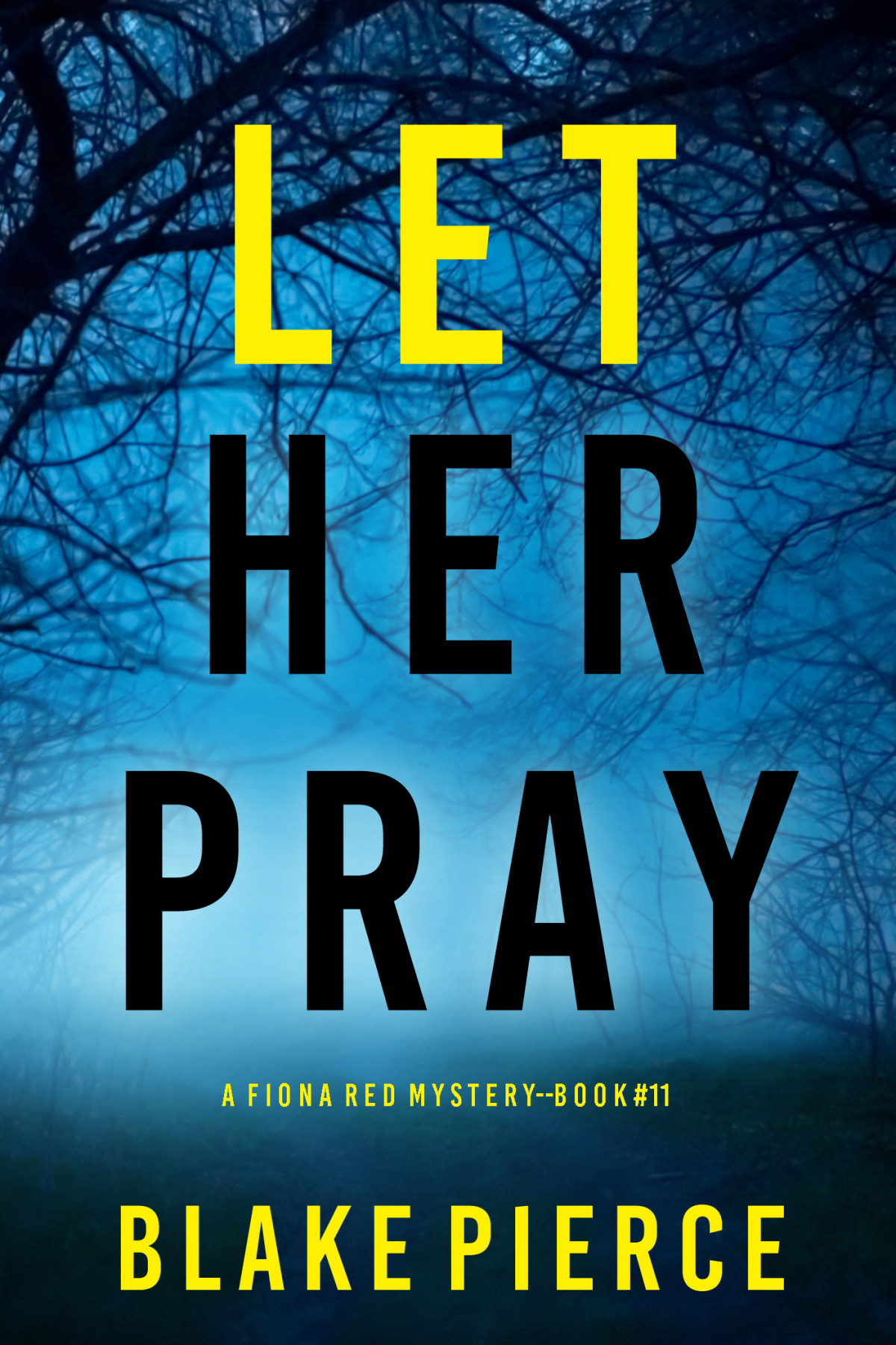 Let Her Pray Blake Pierce