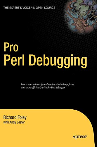 Pro Perl Debugging 1st Ed Lester Andy Foley Richard