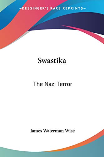Swastika: The Nazi Terror Wise James Waterman