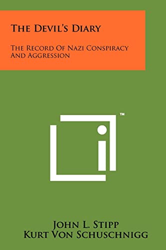 The Devils Diary The Record Of Nazi Conspiracy And Aggression John L Stipp