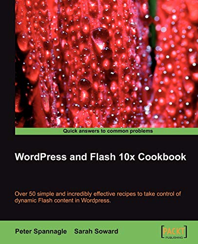 Wordpress And Flash 10x Cookbook 1st Edition Spannagle Peter