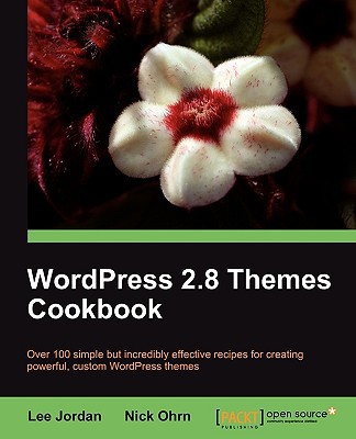 Wordpress 28 Themes Cookbook 1st Edition Nick Ohrn Lee Jordan