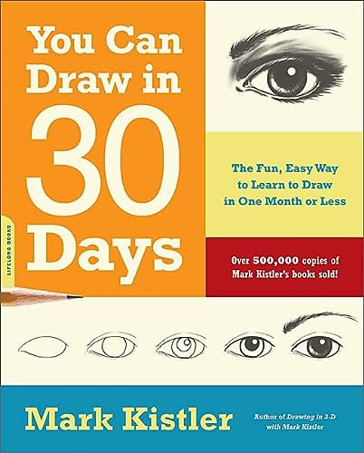 You Can Draw In 30 Days The Fun Easy Way To Learn To Draw In One Month Or Less Csm Kistler