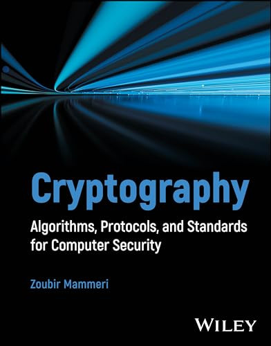 Cryptography Algorithms Protocols And Standards For Computer Security 1st Edition Zoubir Mammeri