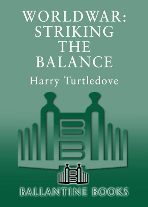 Striking The Balance Worldwar Book Four Worldwar Series 4 19th Edition Turtledove