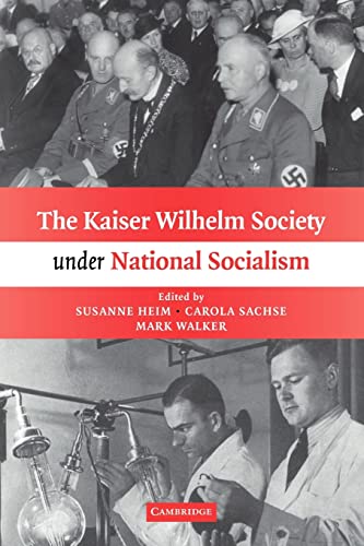 The Kaiser Wilhelm Society Under National Socialism Reissue Heim