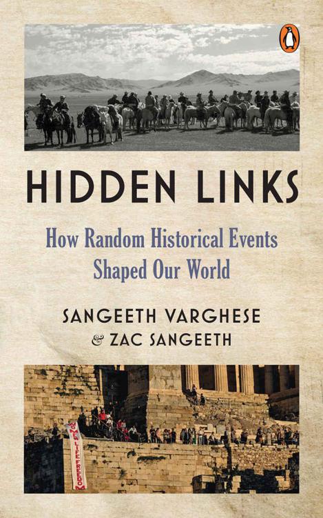 Hidden Links How Random Historical Events Shaped Our World Zac Sangeeth