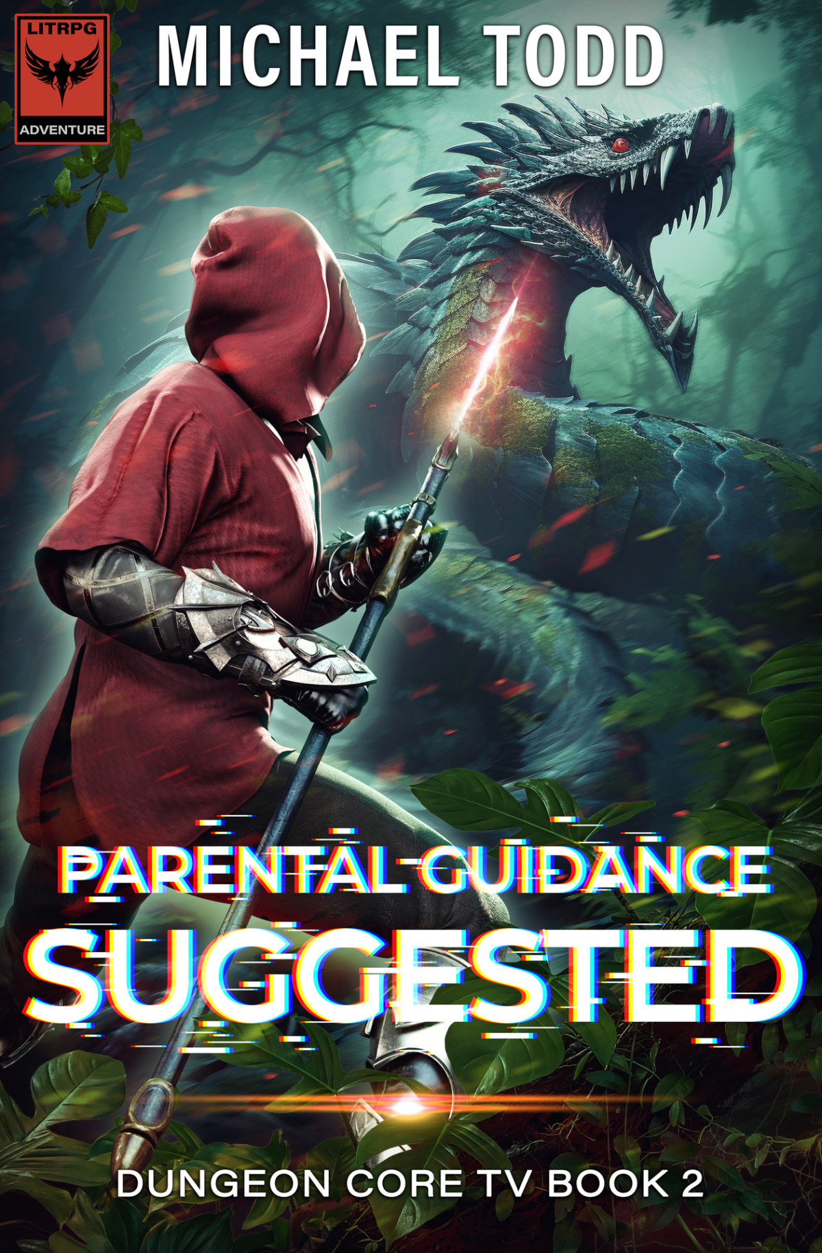 Parental Guidance Suggested Dungeon Core Tv Book 2 Michael Todd Michael Anderle