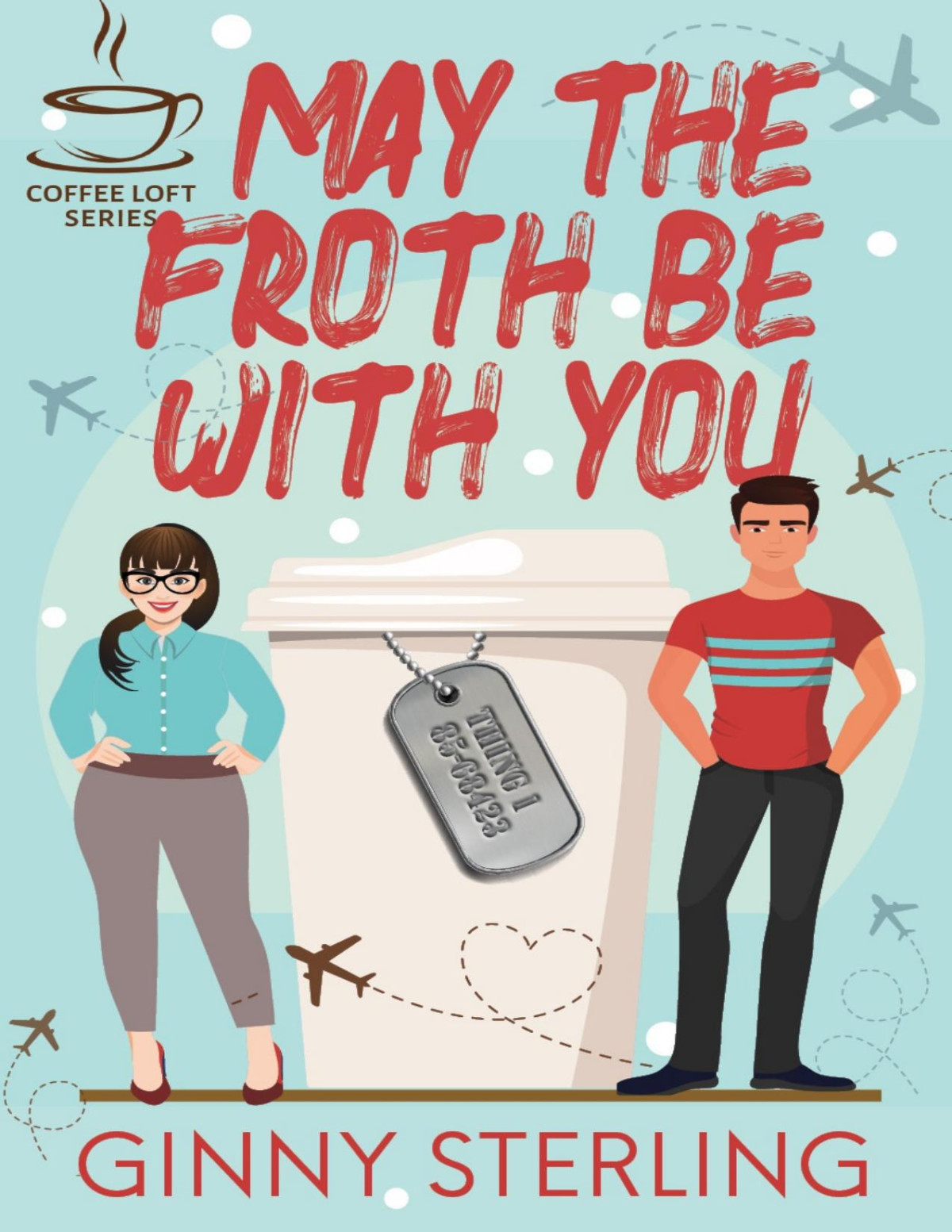 May The Froth Be With You Ginny Sterling