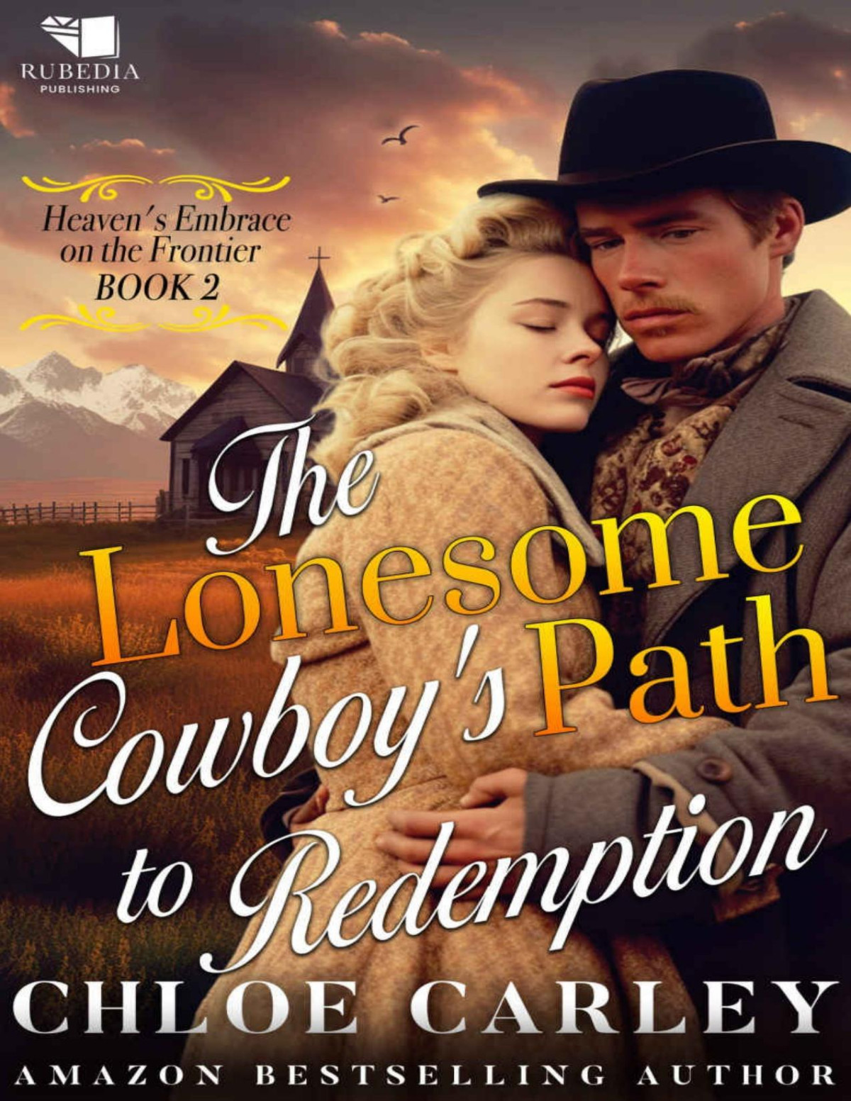 The Lonesome Cowboys Path To Redemption Carley Chloe