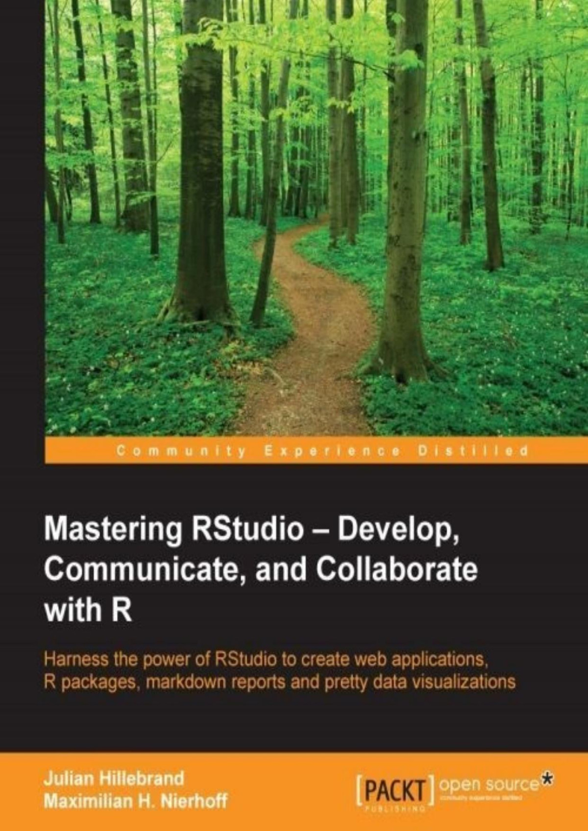 Mastering Rstudio Develop Communicate And Collaborate With R 1st Edition Julian Hillebrand
