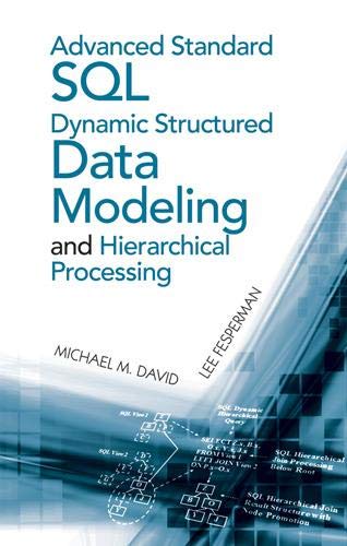 Advanced Standard Sql Dynamic Structured Data Modeling And Hierarchical Processing Revised Ed Michael M David