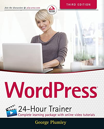 Wordpress 24hour Trainer 3rd Edition George Plumley