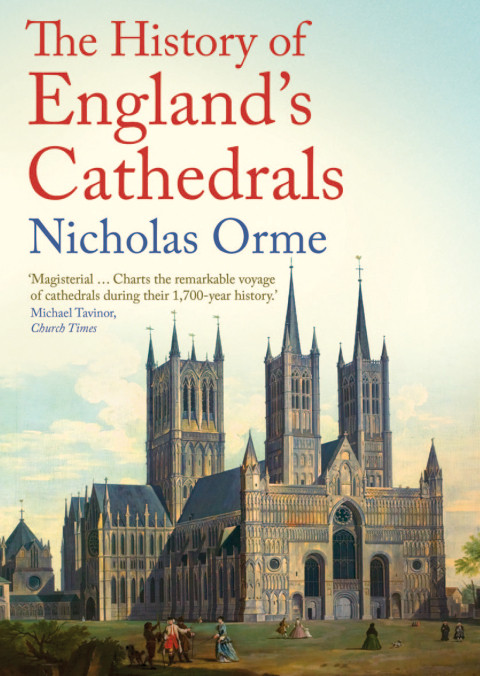 The History Of Englands Cathedrals 11th Edition Nicholas Orme