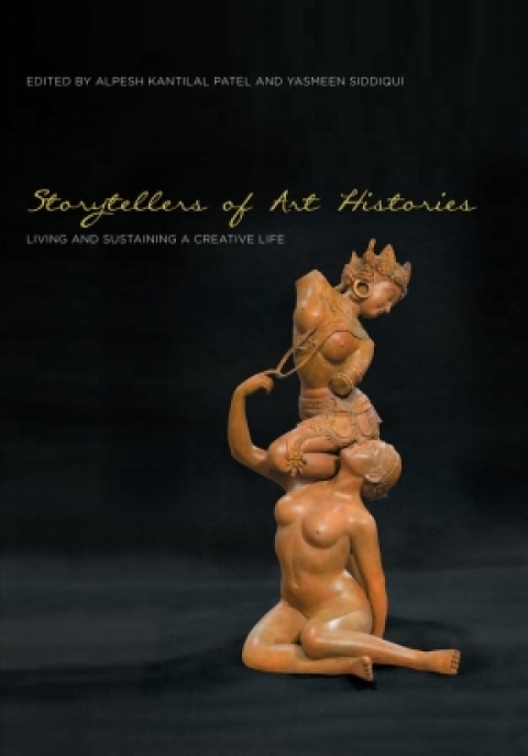 Storytellers Of Art Histories 1st Edition Alpesh Kantilal Patel And Yasmeen Siddiqui