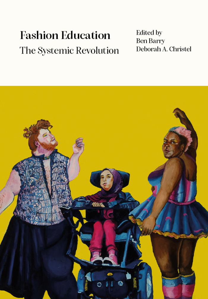 Fashion Education The Systemic Revolution Ben Barry Deborah A Christel