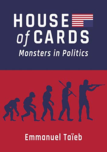 House Of Cards Monsters In Politics 1st Edition Taeb Emmanuel
