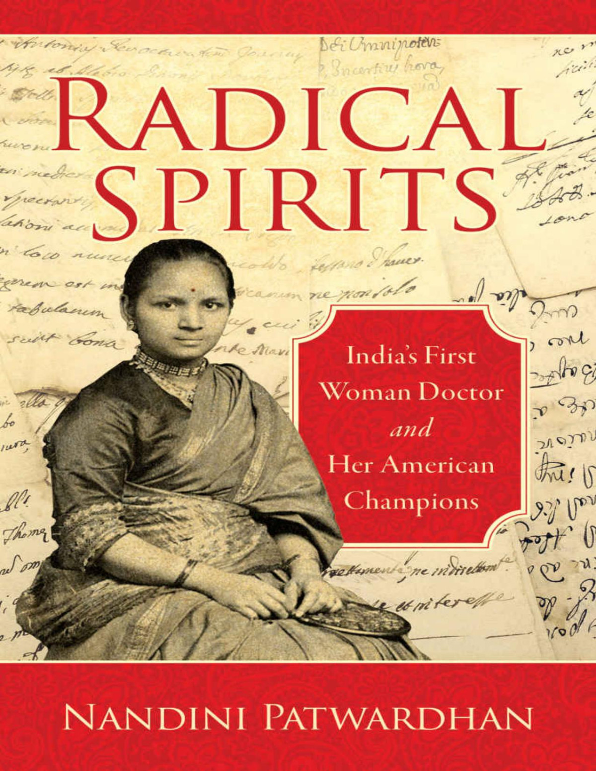 Radical Spirits Indias First Woman Doctor And Her American Champions Nandini Patwardhan