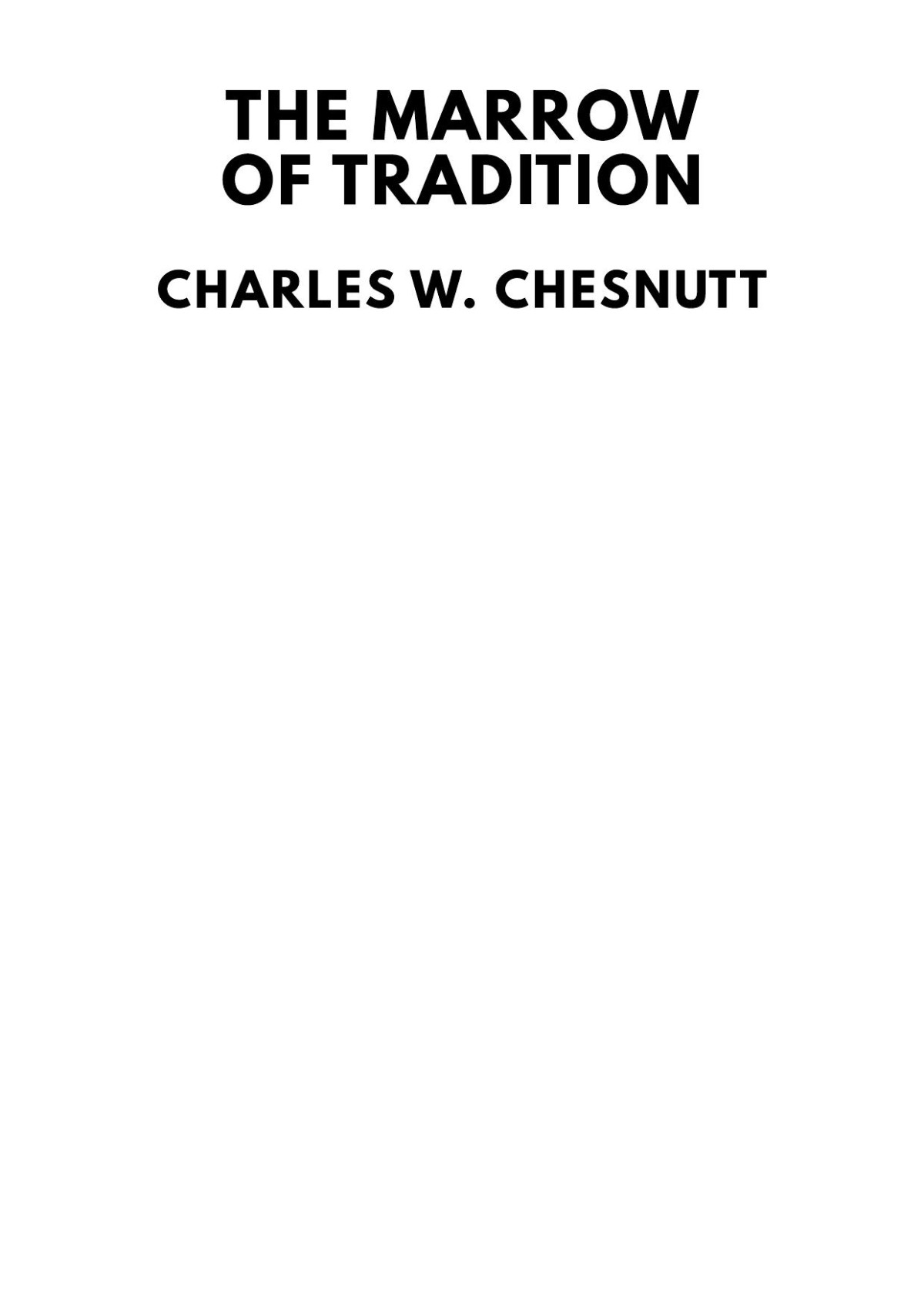 The Marrow Of Tradition Charles W Chesnutt