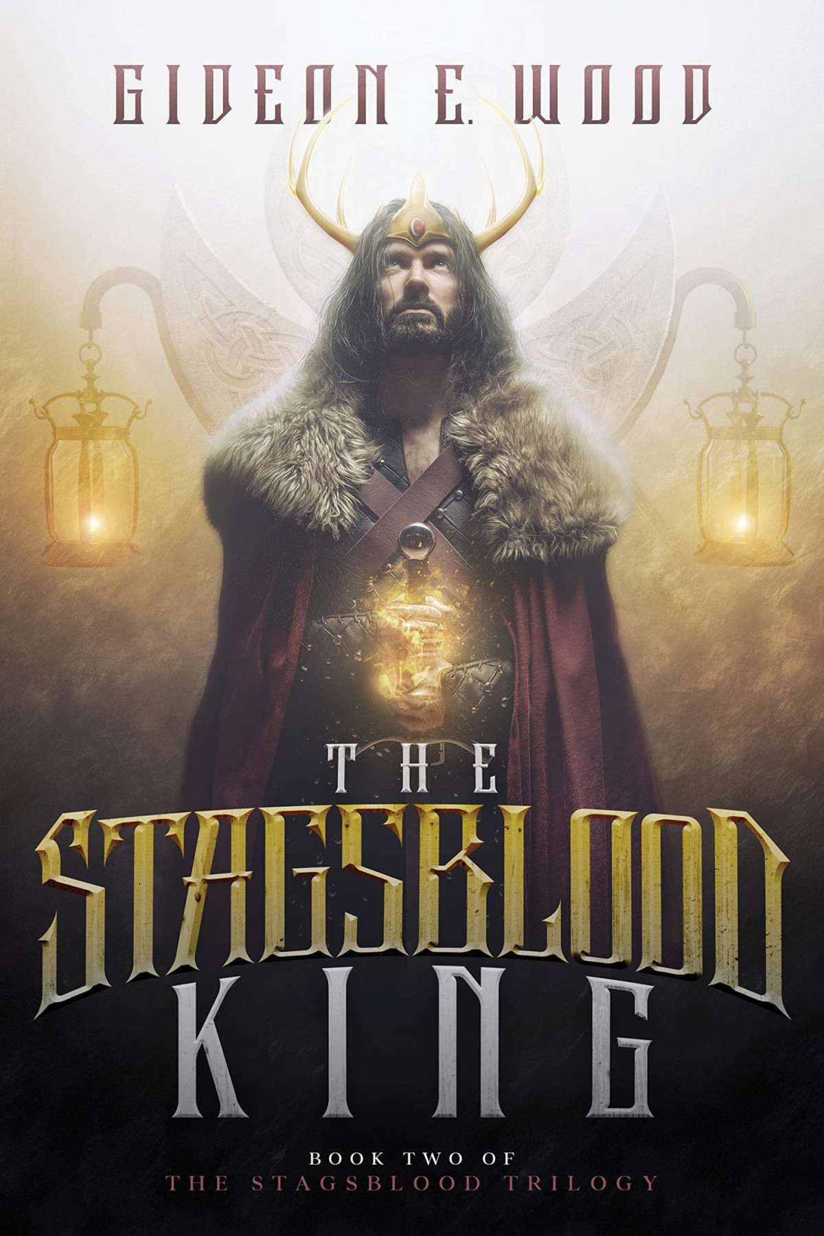 The Stagsblood King Gideon E Wood