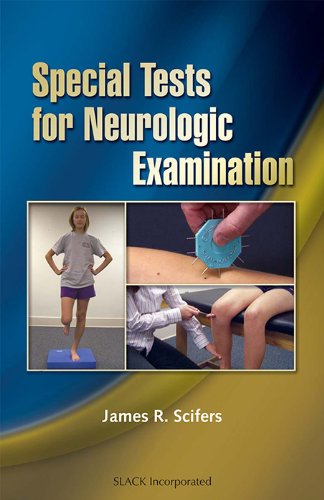 Special Tests For Neurologic Examination Jan 3 20081556427972slack Incorporated First Edition Scifers Dscpt Pt Scs Lat Atc