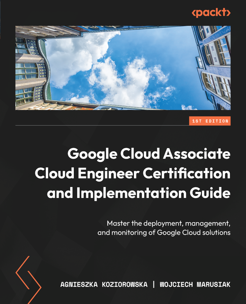 Google Cloud Associate Cloud Engineer Certification And Implementation Guide Anonymous