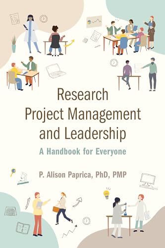 Research Project Management And Leadership A Handbook For Everyone Paprica