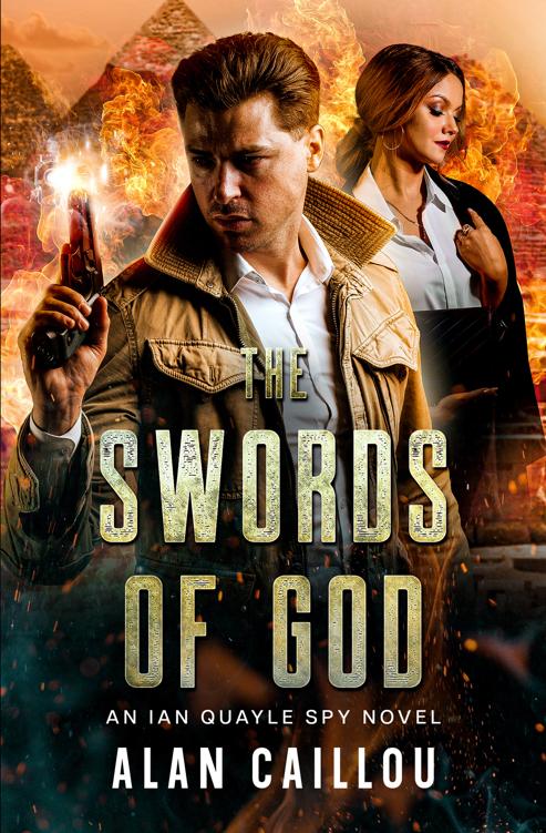 The Swords Of God An Ian Quayle Spy Novel Book 2 Alan Caillou
