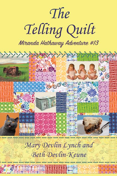 The Telling Quilt Miranda Hathaway Adventure 13 Mary Devlin Lynch Beth Devlinkeune