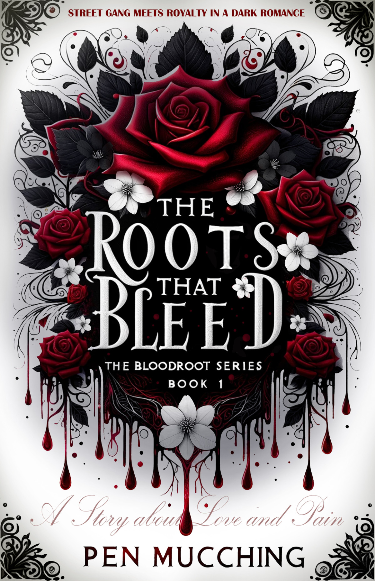 The Roots That Bleed The Bloodroot Book 1 Pen Mucching