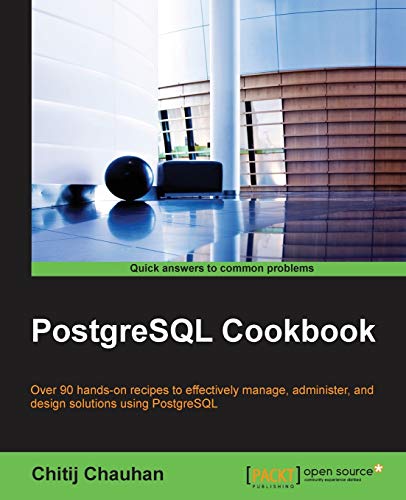 Postgresql Cookbook 1st Edition Chitij Chauhan