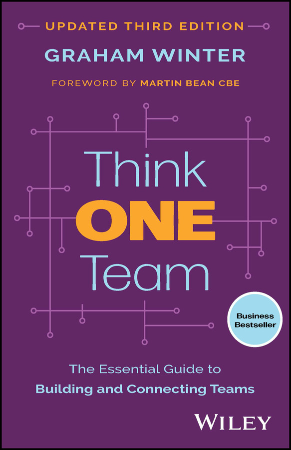 Think One Team The Essential Guide To Building And Connecting Teams Graham Winter