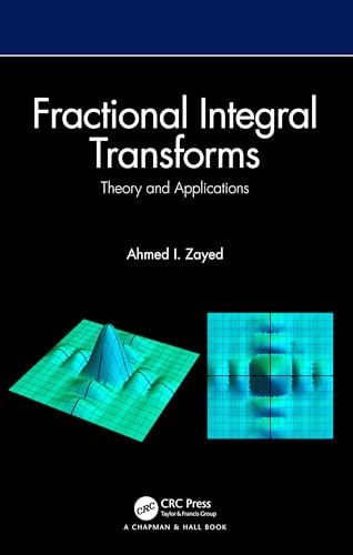 Fractional Integral Transforms Theory And Applications 1st Edition Zayed