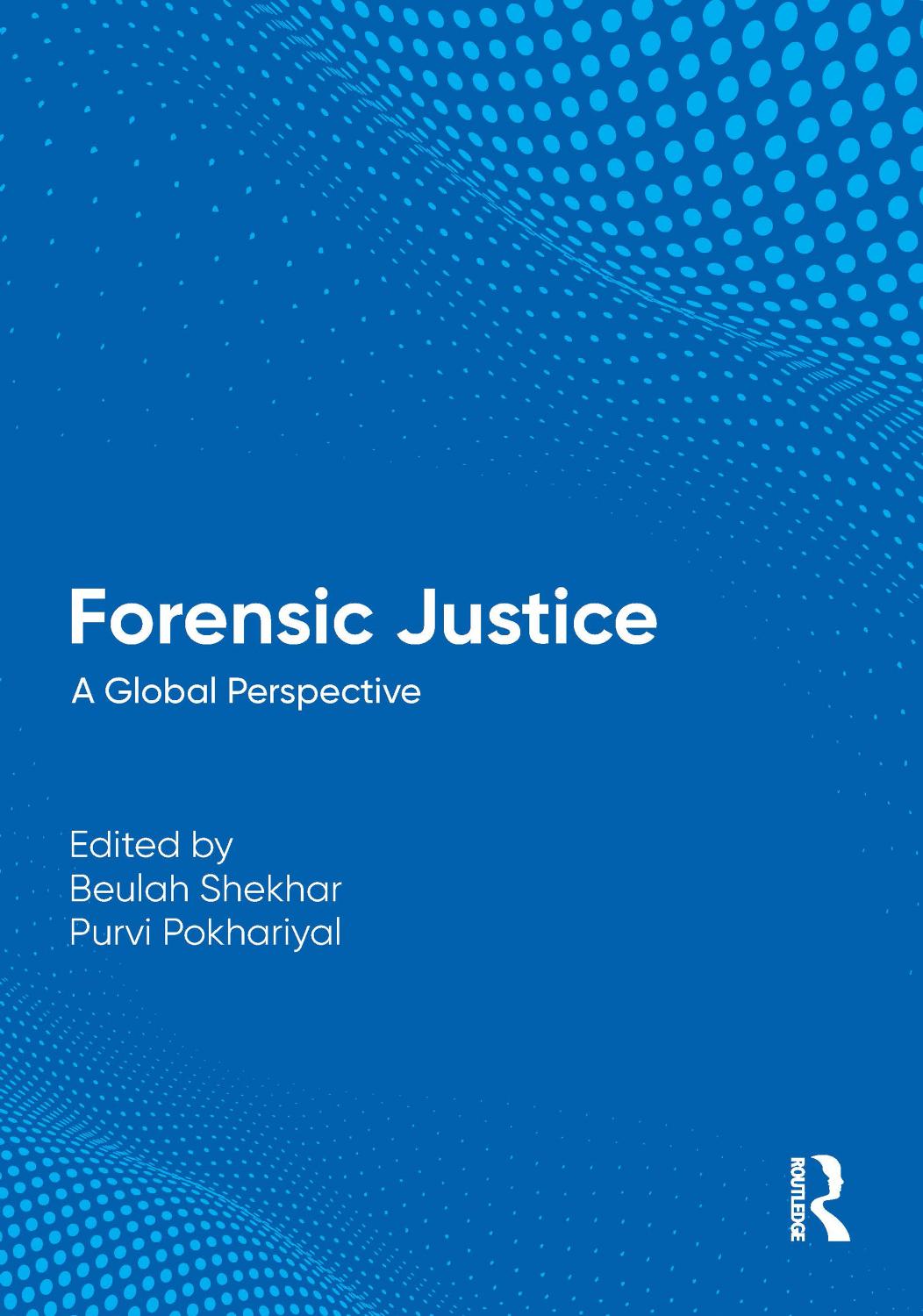 Forensic Justice A Global Perspective 1st Edition Beulah Shekhar