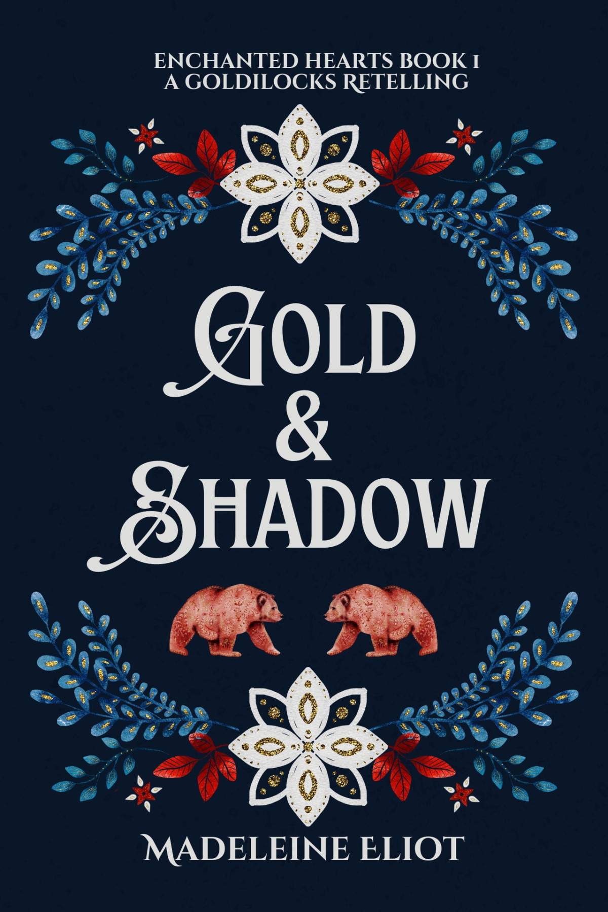 Gold Shadow A Sweet Spicy Goldilocks Retelling Enchanted Hearts Book 1 Madeleine Eliot