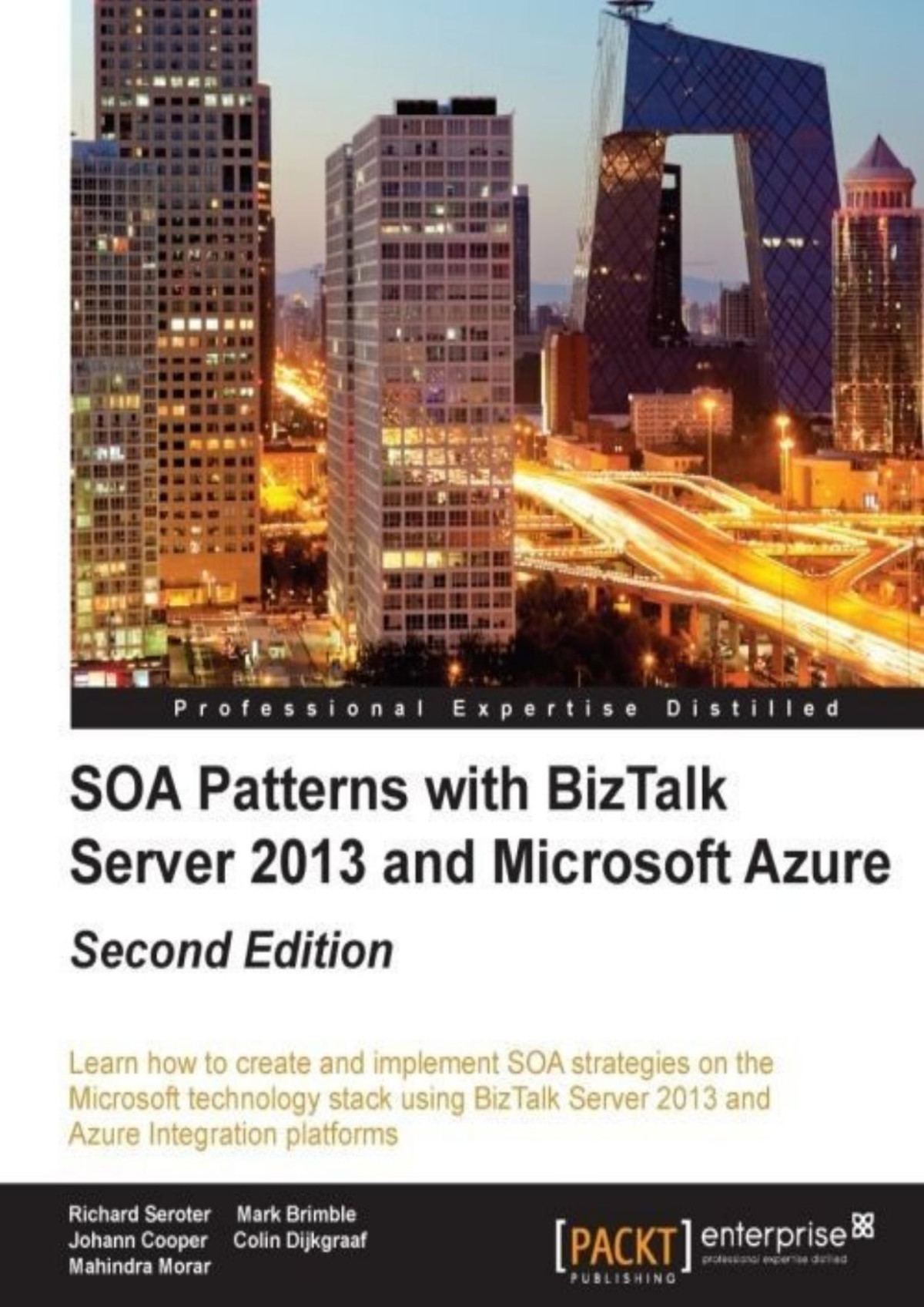 Soa Patterns With Biztalk Server 2013 And Microsoft Azure Second Edition Richard Seroter Mark Brimble Johann Cooper Colin Dijkgraaf Mahindra Morar