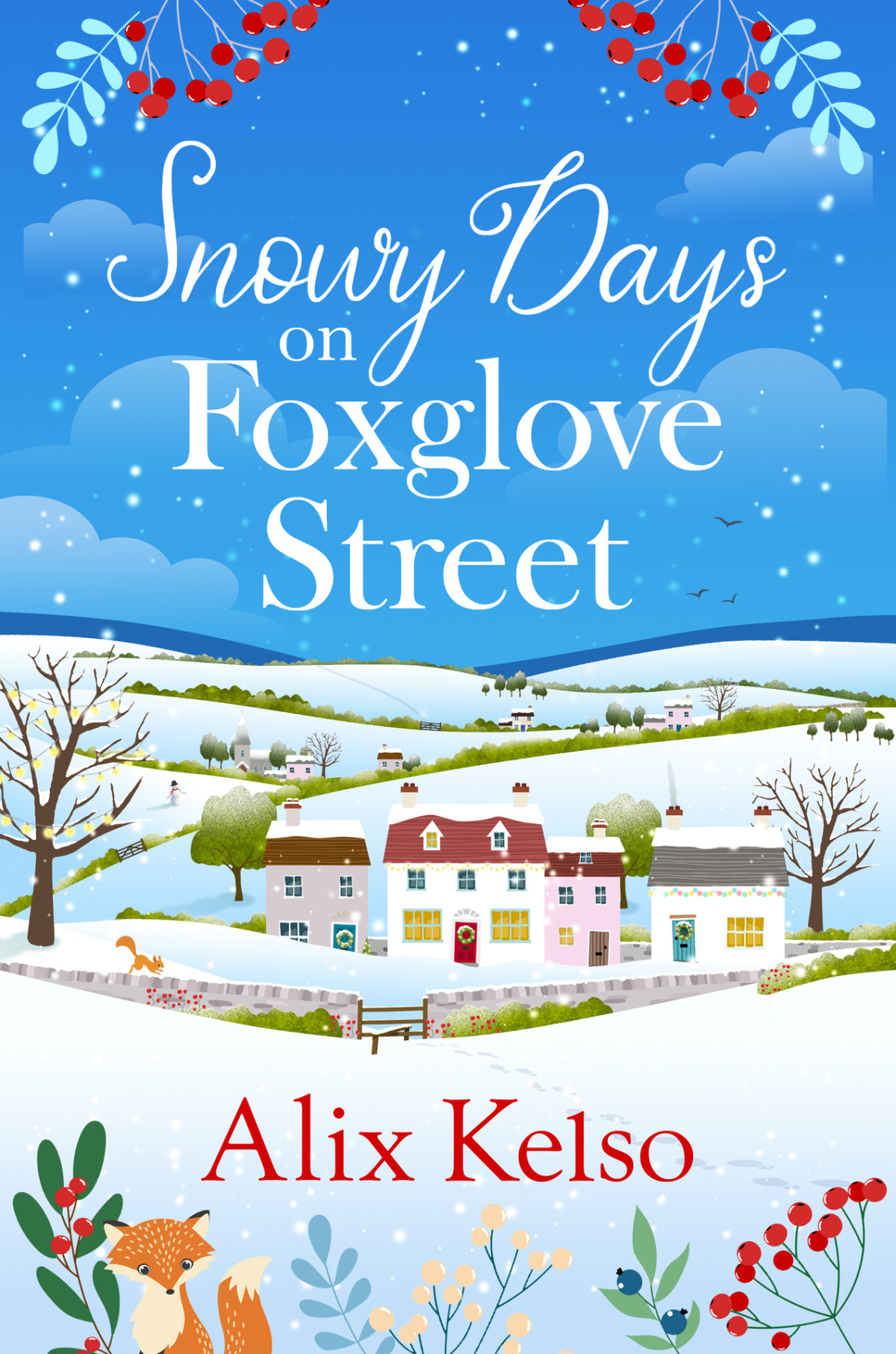 Snowy Days On Foxglove Street An Uplifting Emotional Winter Holiday Escape Alix Kelso
