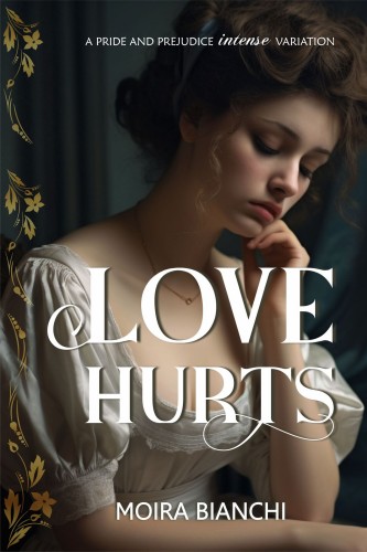 Love Hurts Love In Three Acts Book 1 Moira Bianchi