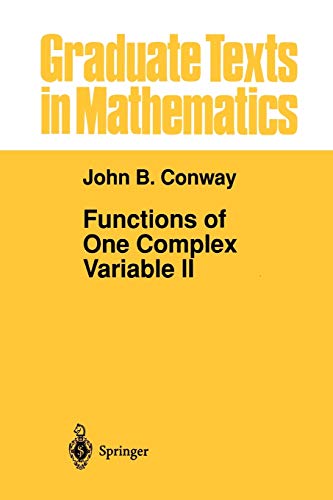 Functions Of One Complex Variable Ii Graduate Texts In Mathematics 159 Softcover Reprint Of The Original 1st Ed 1995 Conway