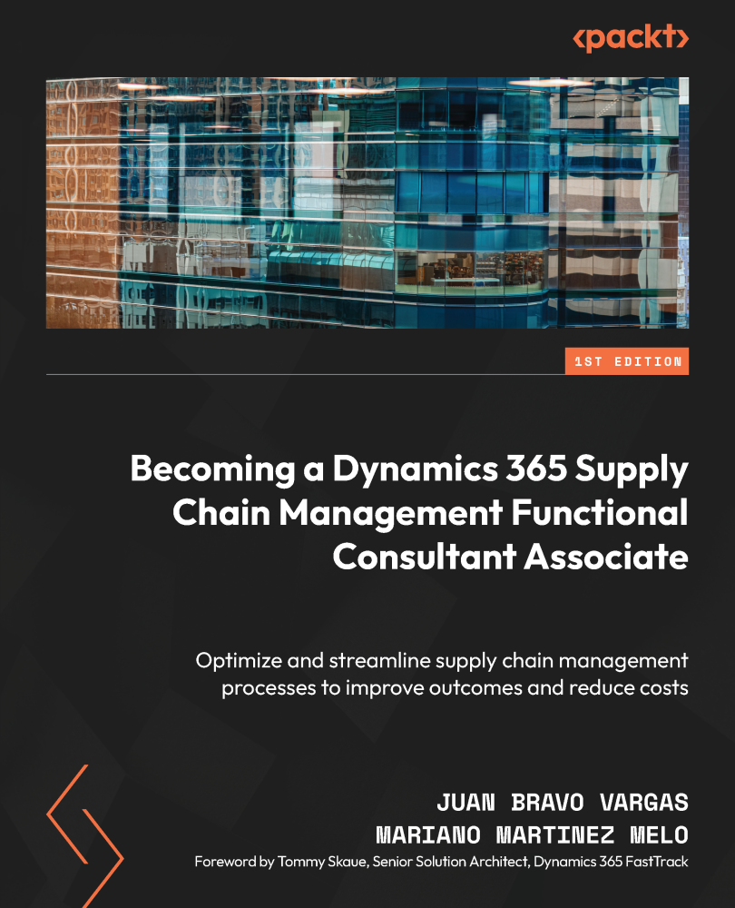 Becoming A Dynamics 365 Supply Chain Management Functional Consultant Associate Juan Bravo Vargas