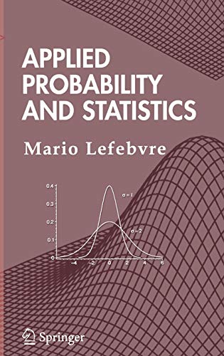 Applied Probability And Statistics 2006th Edition Lefebvre Mario