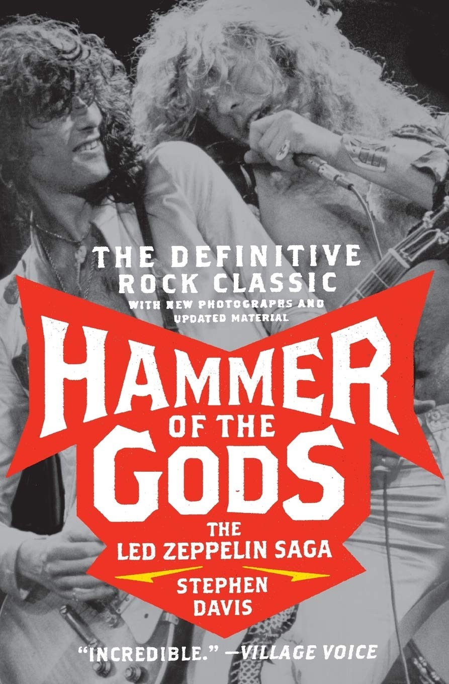 Hammer Of The Gods The Led Zeppelin Saga Stephen Davis