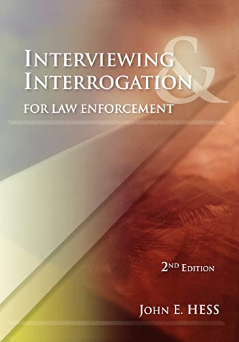 Interviewing And Interrogation For Law Enforcement 2nd Edition Hess