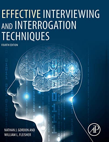 Effective Interviewing And Interrogation Techniques 4th Edition Gordon