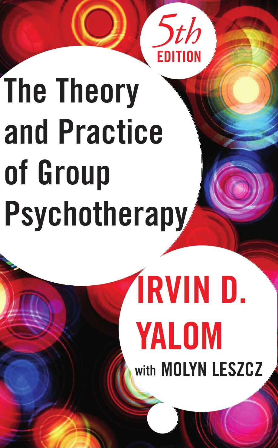 The Theory And Practice Of Group Psychotherapy Fifth Edition Irvin D Yalom
