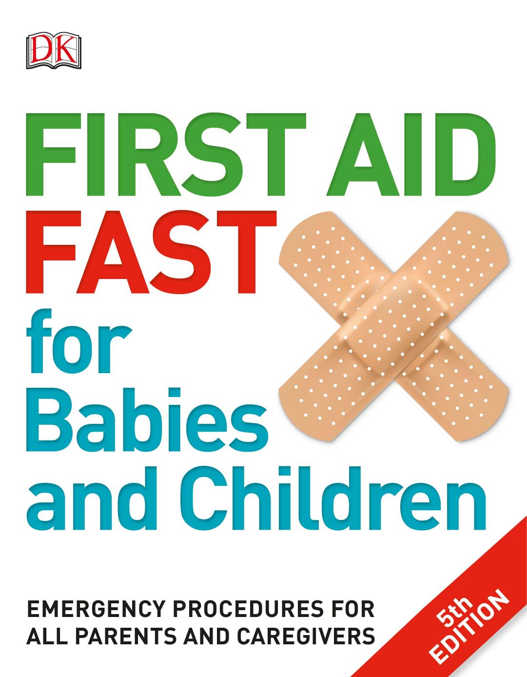 First Aid Fast For Babies And Children 5th Edition Gina M Piazza
